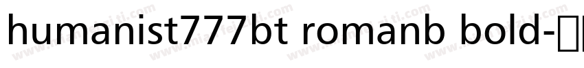humanist777bt romanb bold字体转换